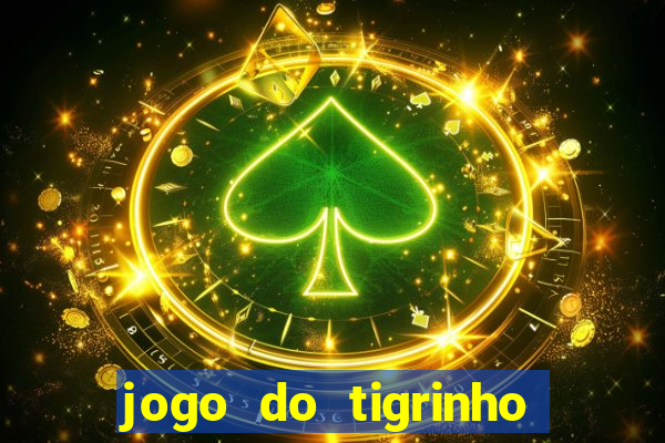 jogo do tigrinho aposta 5 reais